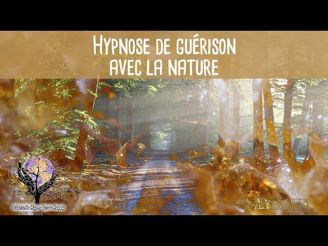 Hypnose de guérison avec la nature