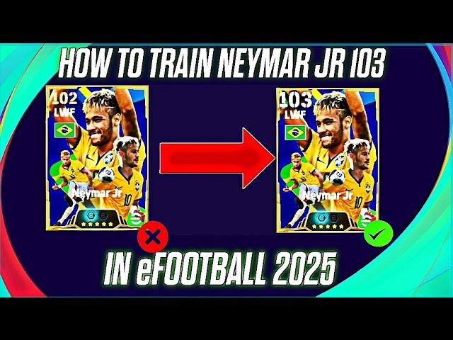 How To Upgrade Ambassador Neymar Jr In Efootball 2025 | Neymar Max Level Pes 2025