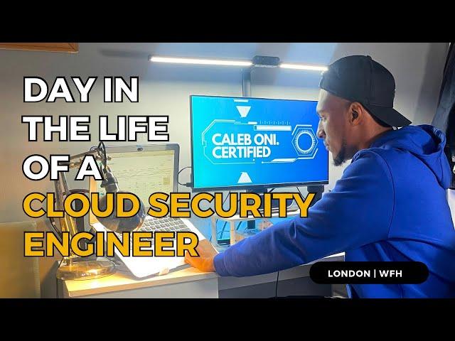 A Day in the life of a Cloud Security Engineer | Key Responsibilities | London