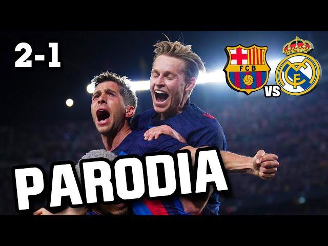 Canción Barcelona vs Real Madrid 2-1 (Parodia MERCHO)