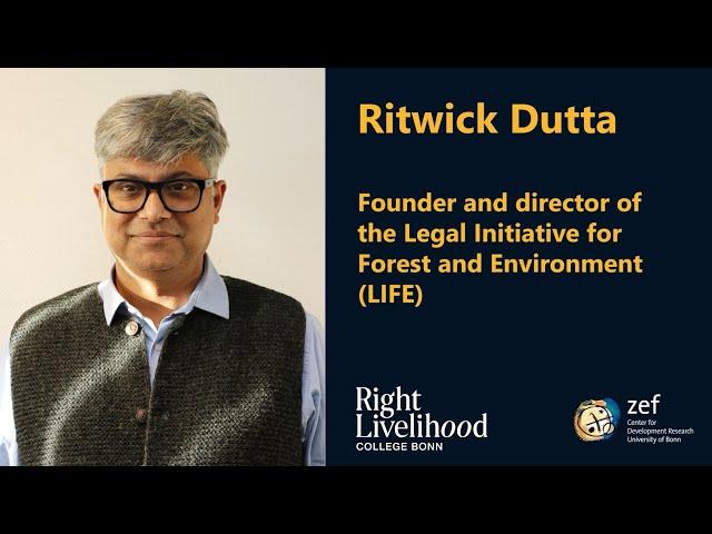 Interview with Ritwick Dutta of the Legal Initiative for Forest and Environment (LIFE)