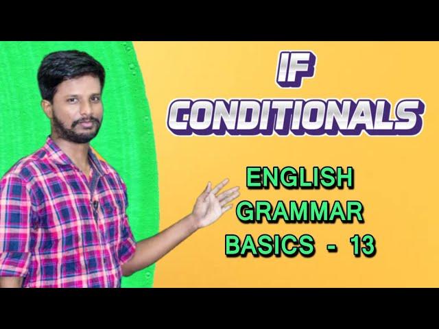 IF CONDITIONALS | ENGLISH GRAMMAR BASICS - 13 | UPCOMING EXAMS 2022 | MR. ABITH