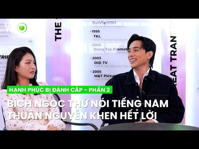 Bích Ngọc thử thách nói tiếng Nam, Thuận Nguyễn khen ngợi hết lời | Hạnh Phúc Bị Đánh Cắp - Phần 2