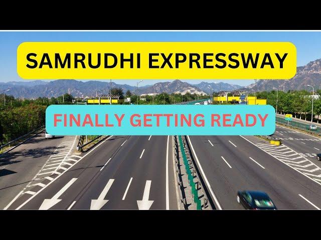 Mumbai Nagpur Samrudhi Expressway getting 100% ready