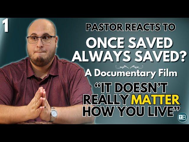 "OSAS is contrary to scripture" | Pastor Reacts to Once Saved Always Saved | A Documentary Film