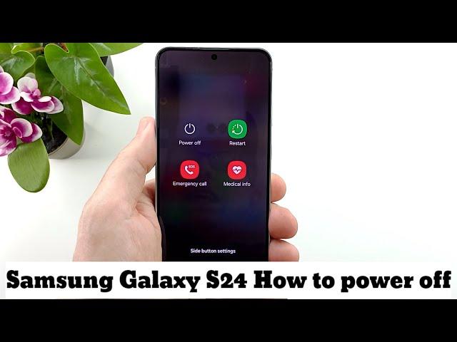 Samsung Galaxy S24 Ultra S24 Plus and S24 how to turn off