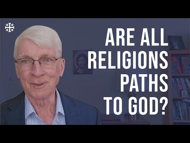 Are All Religions Paths to God? [Ralph Martin]