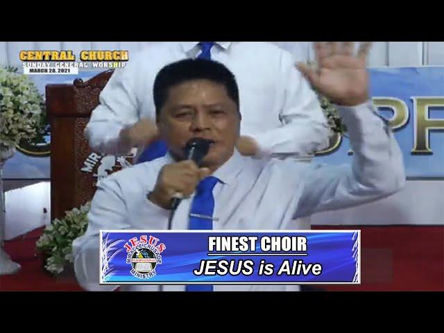 JMCIM | JESUS is Alive | Finest Choir | March 28, 2021