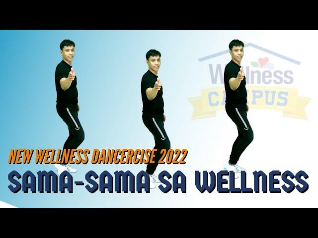 SAMA SAMA SA WELLNESS - New Wellness Dance 2022 - SIR JERIC REY