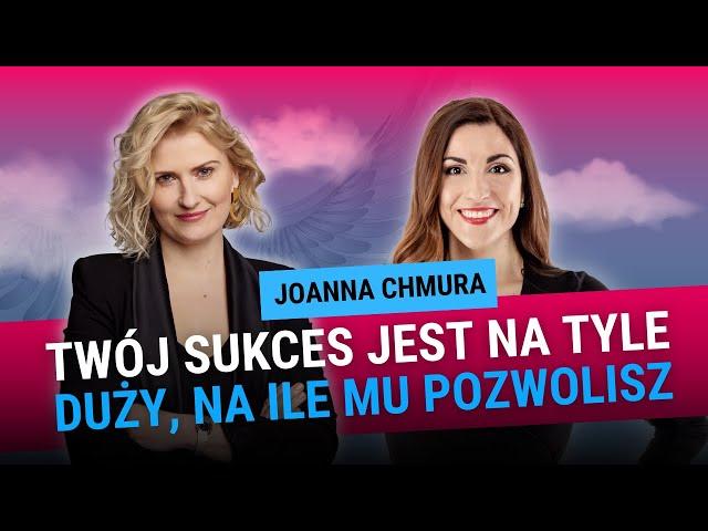 Skąd brać ODWAGĘ i jak łamać LĘK przed oceną innych? Joanna Chmura