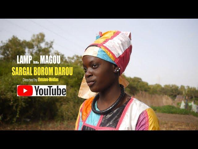 Magou ft Lamp - Sargal Borom Darou (Clip Officiel) | EL VISION MEDIAS