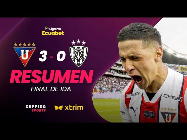 Liga de Quito 3 - 0 Independiente del Valle / Final de Ida / LigaPro Ecuabet