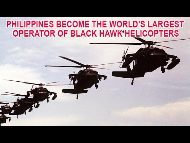 Philippines Become the World's Largest Operator of Black Hawk Helicopters