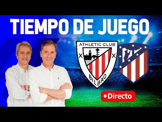 Directo del Athletic 0-1 Atlético en Tiempo de Juego COPE