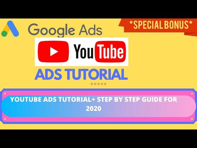 YouTube Ads Tutorial For Beginners  Step By Step YouTube Ads Guide In 2020