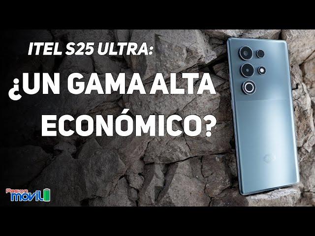 ITEL S25 Ultra - Análisis a Fondo