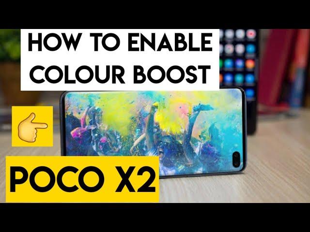 Poco x2 colour boost how to enable