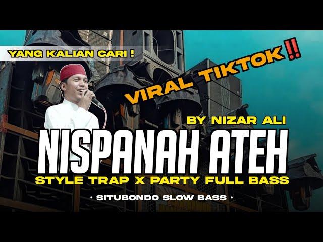 DJ NISPANAH ATEH NIZAR ALI - ARABIC VERSI MADURA VIRAL TIKTOK BY SITUBONDO SLOW BASS