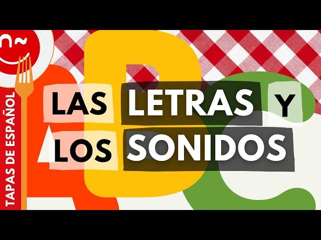 Las letras y los sonidos en español - Explicación y actividades