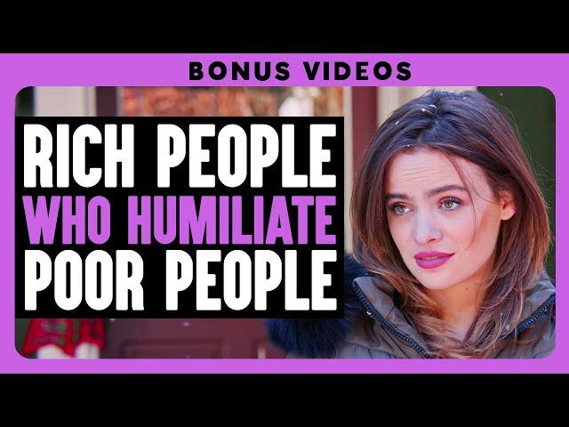 Rich People Who Humiliate Poor! People | Dhar Mann Bonus!