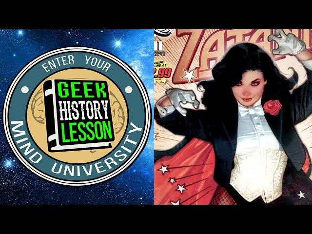 History of Zatanna - Geek History Lesson