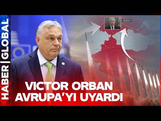 Macaristan Başbakanı Victor Orban Tüm Avrupa'yı Uyardı: Risk Hiç Bu Kadar Yüksek Olmamıştı!