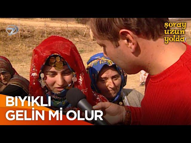 Sonunda Dünyanın En Güzel Gelinini Bulduk | Şoray Uzun Yolda
