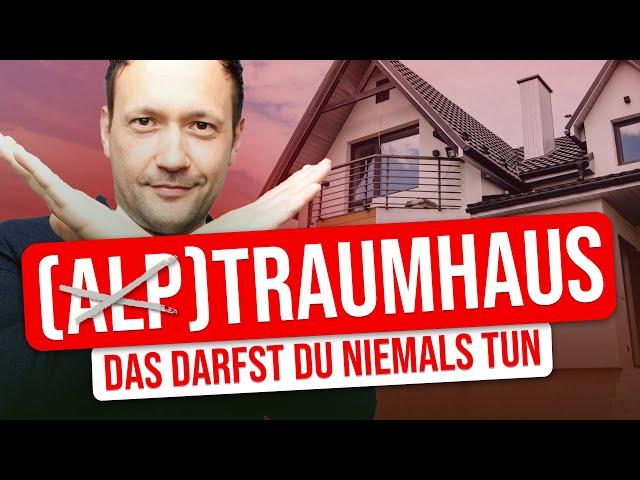 Alptraum Hauskauf: Das darfst du NIEMALS beim Hauskauf machen!