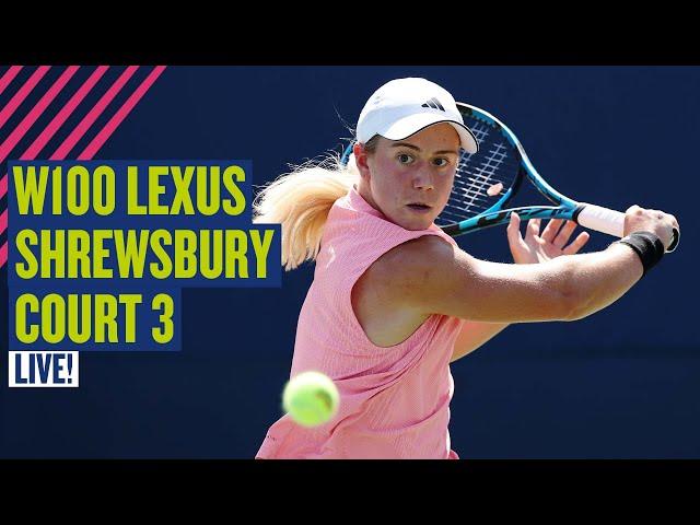  LIVE Lexus W100 Shrewsbury | Court 3 | LTA