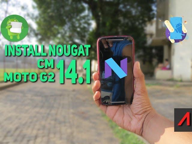 Moto G2 2014: How to Install Android Nougat 7.1 (CM 14.1)  (UNOFFICIAL)