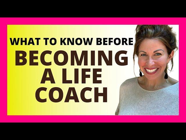 9 Things You NEED TO KNOW Before Choosing a Life Coach Training/Certification Program.