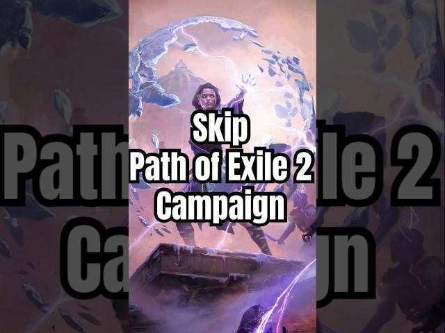 Play More By Skipping Campaign - Path of Exile 2