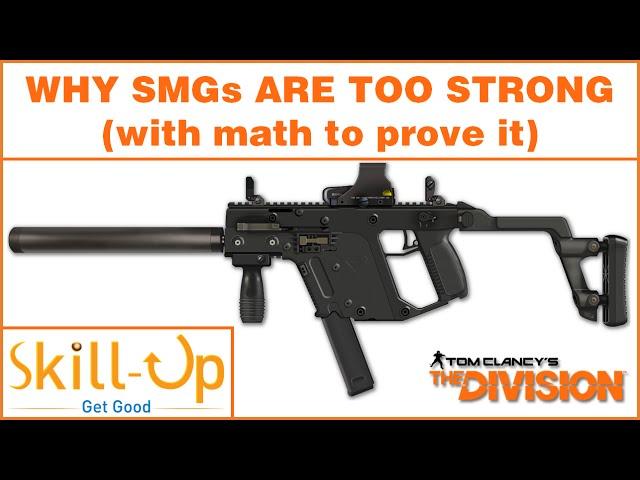 The Division - Why SMGs Are Too Strong (with math to prove it!)
