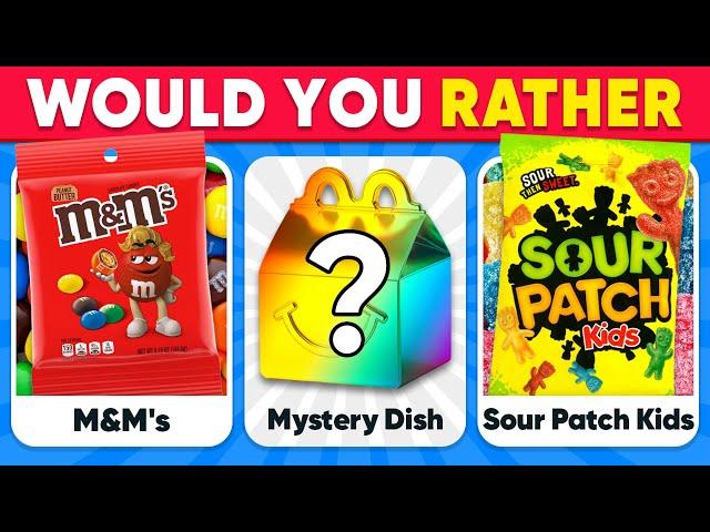 Would You Rather...? MYSTERY Dish Edition  Sweets Edition