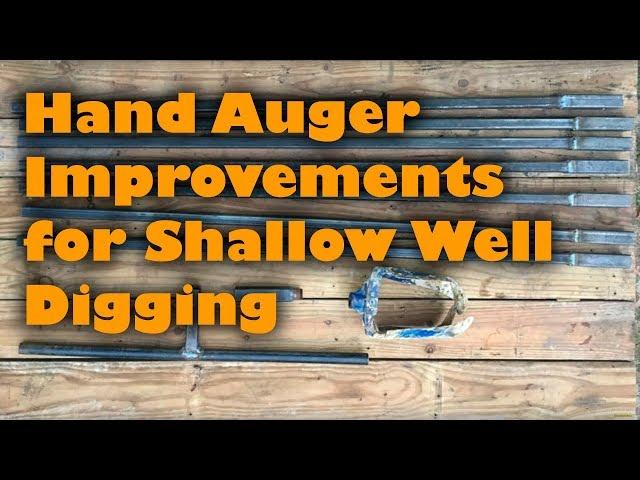 Hand Auger Improvements for Shallow Well Digging