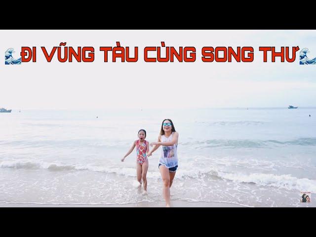 Song Thư Vlog: Đi Vũng Tàu cùng Gia Đình Song Thư!