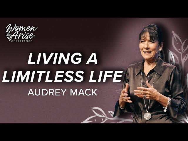 Living a Limitless Life - Audrey Mack @ Women Arise 2024 - Session 1