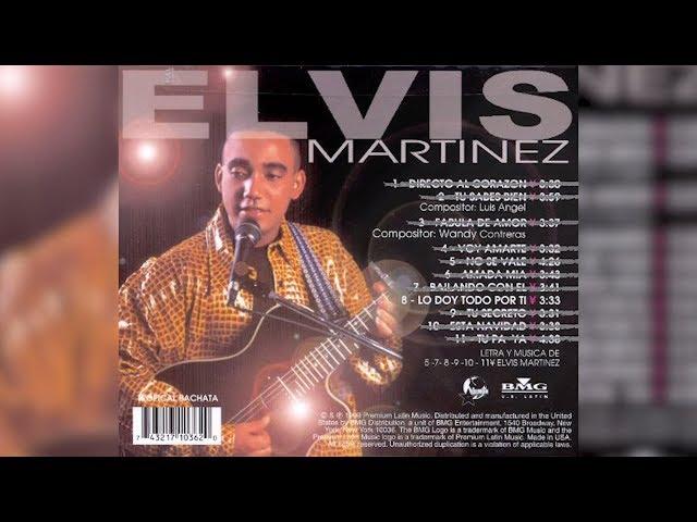 Elvis Martinez -  Lo Doy Todo Por Ti (Audio Oficial) álbum Musical Directo Al Corazon - 1999