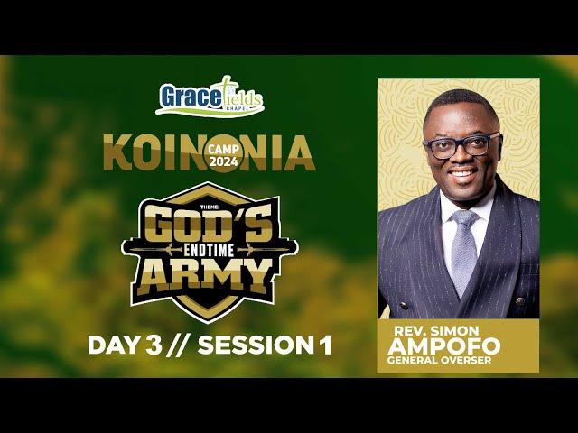 KOINONIA CAMP 2024 // DAY 3//SESSION 1// WITH REV SIMON AMPOFO