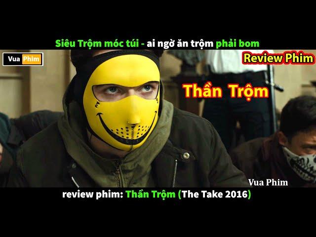 bậc thầy Trộm Cắp không may Trộm Phải Quả Bom - review phim The Take