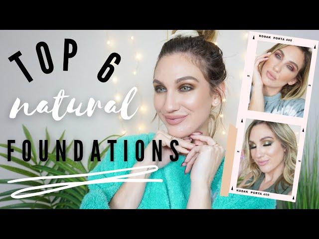 THE BEST FOUNDATIONS THAT LOOK LIKE SKIN // TOP 6 NATURAL FINISH FOUNDATIONS