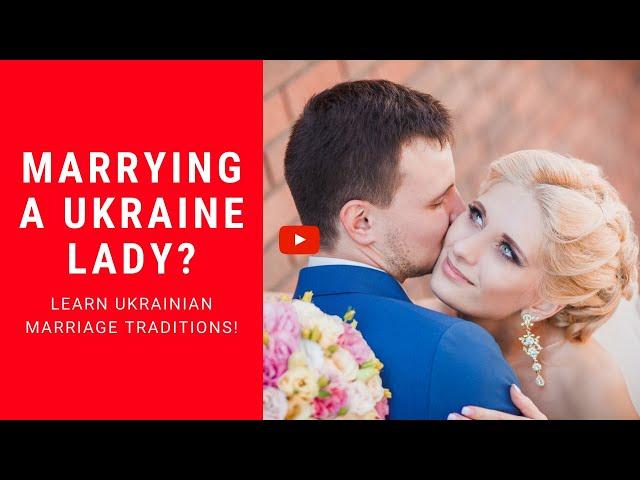 Marrying A Ukrainian Lady   Learn Ukrainian Marriage Traditions