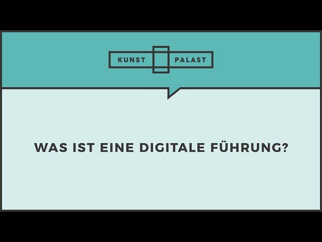 Digitale Führungen im Kunstpalast – Die wichtigsten Fragen schnell beantwortet