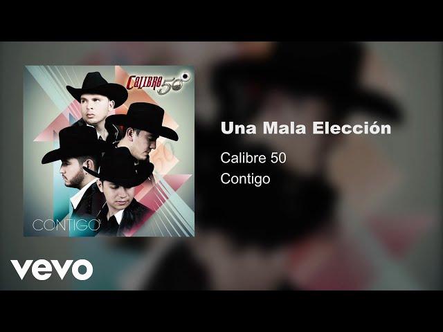 Calibre 50 - Una Mala Elección (Audio)