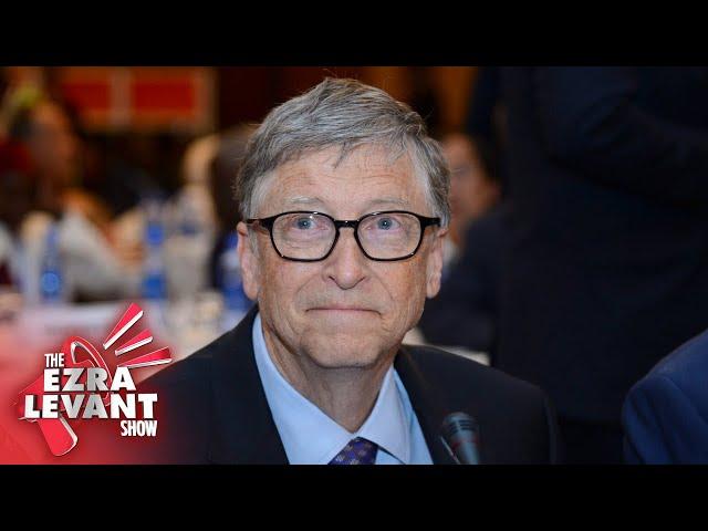 The bizarre world of billionaires: Ezra Levant on Bill Gates