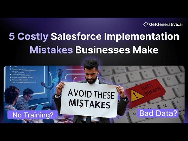  Top 5 Salesforce Implementation Mistakes and How To Avoid Them | GetGenerative.ai
