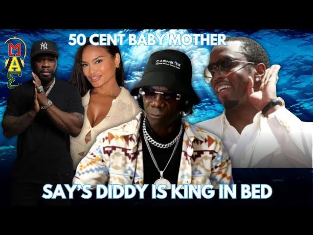 Shocking Confession 50 Cents Baby - Mother Picks Diddy Over 50 Cent!