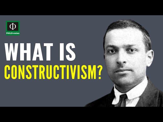 What is Constructivism?