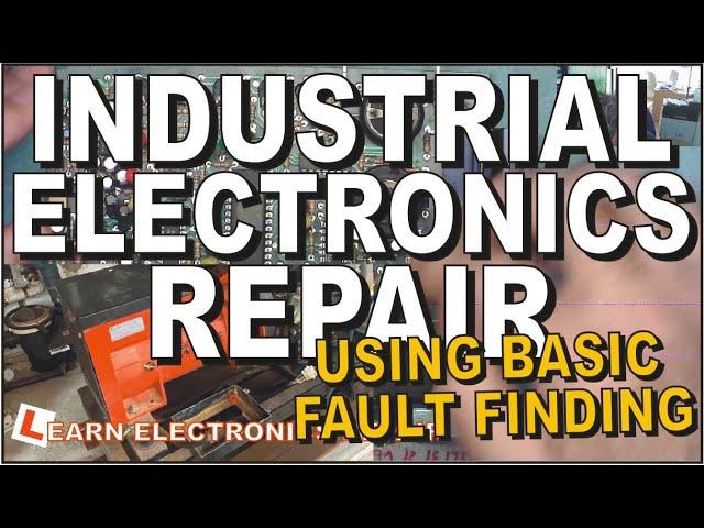 Industrial Electronics Repair Use Basic Electronics Knowledge To Fix Just About Anything For PROFIT