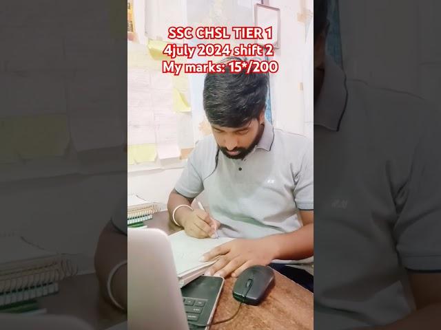SSC CHSL TIER 1 | 4jul 2024 shift 2 my marks:15*/200 #chsl #ssccgl #ssc #shorts